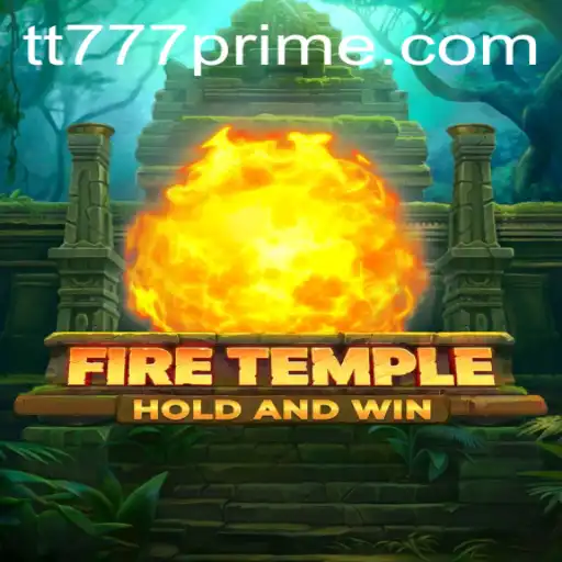 Exploring FireTemple: A Captivating Adventure with TT777.com